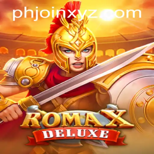 Exploring RomaXDeluxe: A Modern Gaming Experience with PHJOIN